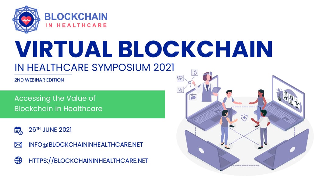 2nd Edition – Virtual Blockchain in Healthcare Symposium 2021