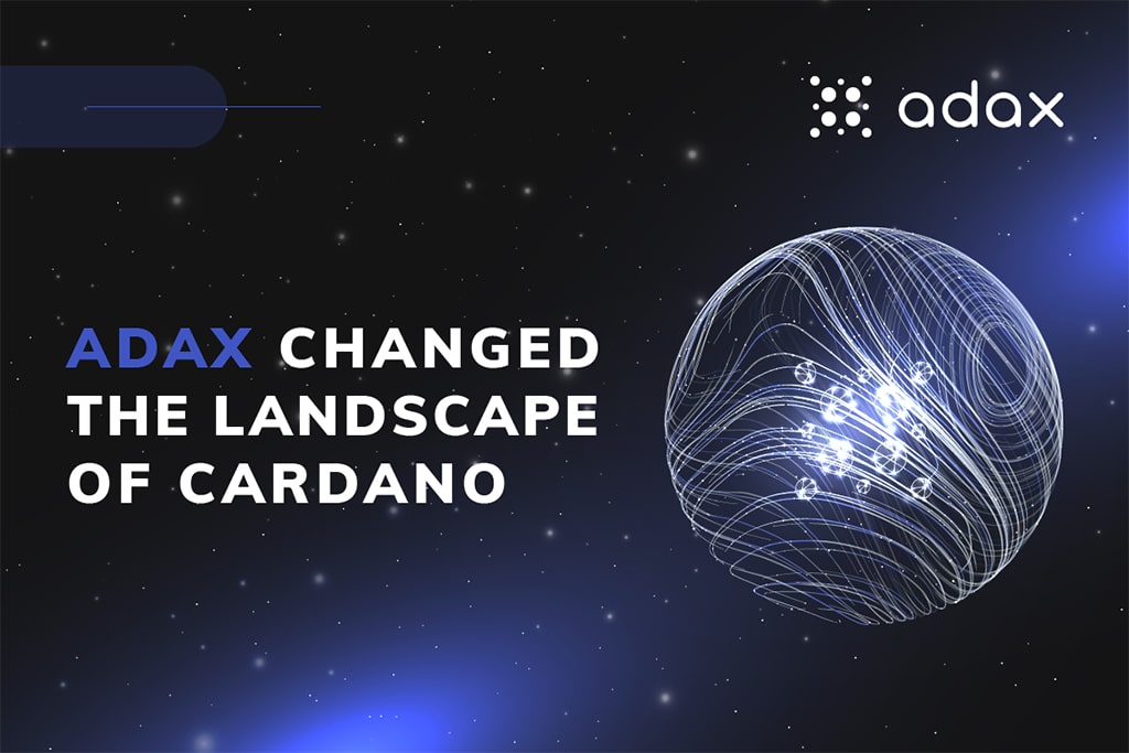 Leading the Cardano Pack: ADAX Changed the Landscape of Cardano