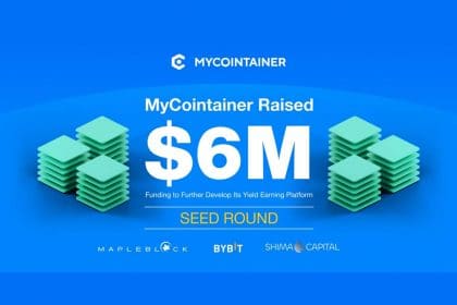 MyCointainer Raises $6 Million in Seed Round to Develop Its Yield Earning Platform