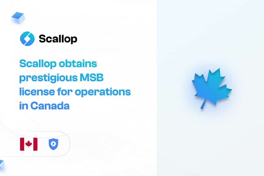 Scallop Obtains MSB License for Operations in Canada