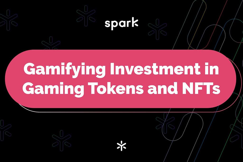 Spark: Gamifying Investment in Gaming Tokens and NFTs