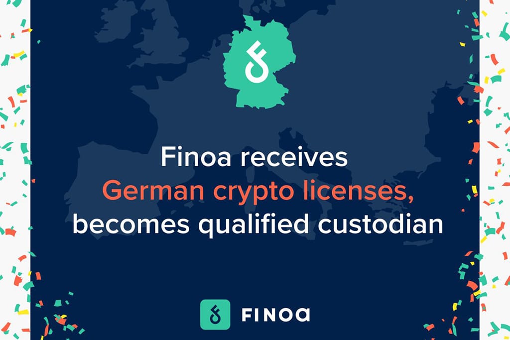 Finoa Receives Three Licenses from German Regulator BaFin, and Becomes a Fully Qualified Crypto Asset Custodian for Institutional Investors 