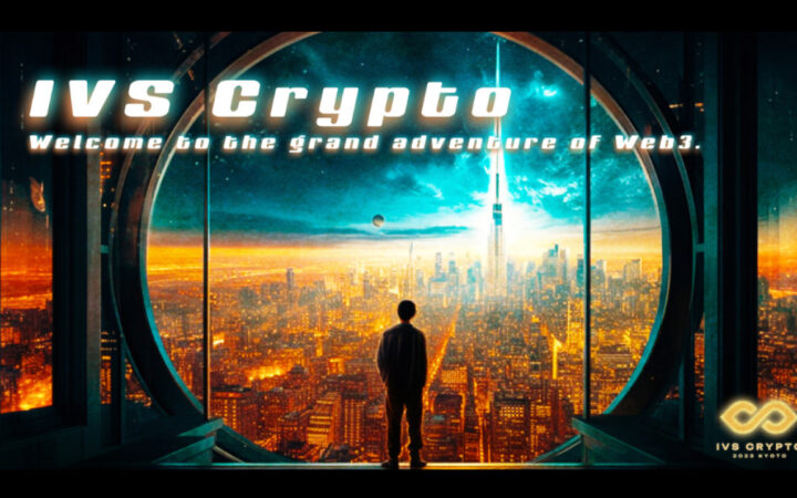 Unveiling IVS Crypto 2023 KYOTO, The Largest Crypto Conference in Japan