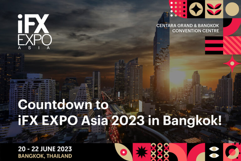 iFX EXPO Asia 2023 Returns to Bangkok with Only a Few Weeks to Go Until the Event Gets Underway