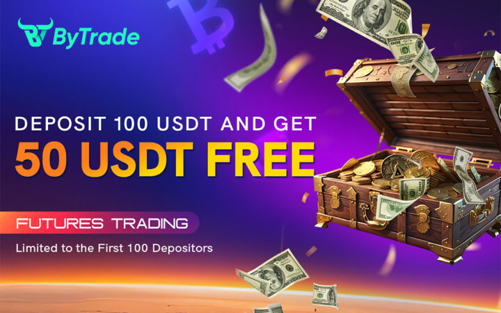 Deposit 100 USDT and Claim Free 50 USDT Bonus on ByTrade Futures