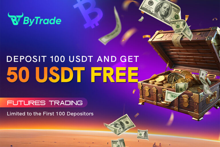 Deposit 100 USDT and Claim Free 50 USDT Bonus on ByTrade Futures