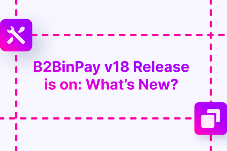 B2BinPay v18 Introduces ‘Merge’ – New Concept in Crypto Transaction Management
