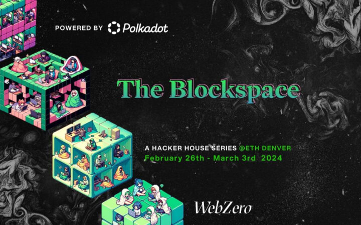 Polkadot Hacker House Set to Offer Developers Ultimate Coworking Experience at ETHDenver