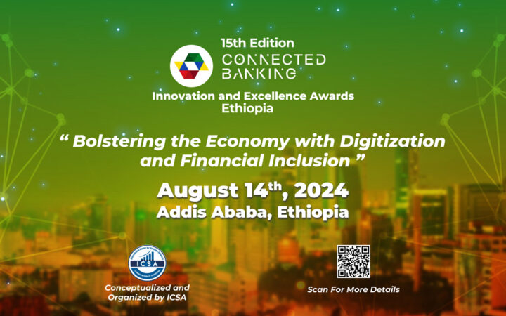 15th Edition Connected Banking Summit – Innovation and Excellence Awards 2024; Ethiopia