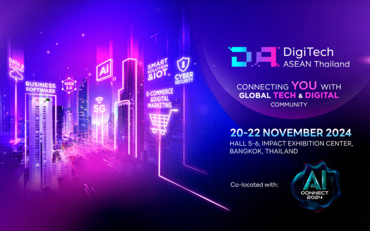DigiTech ASEAN Thailand 2024 Event Returning Better and Bigger with Co-located AI Connect 2024 this November