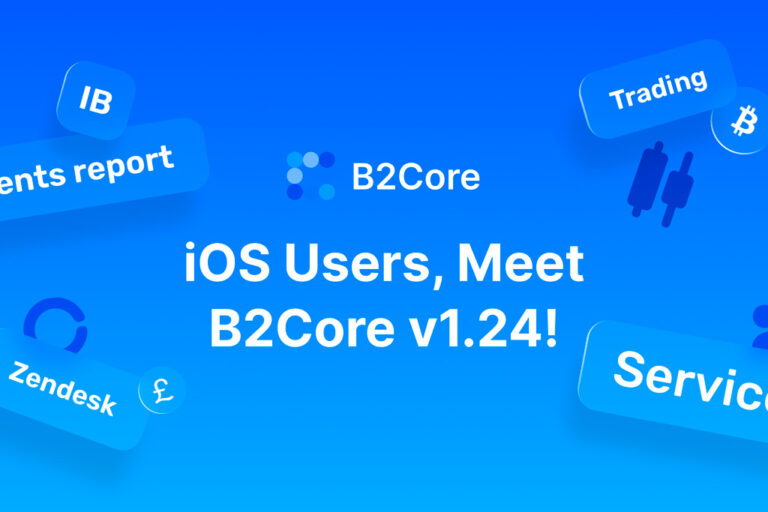 B2Core iOS 1.24 Enhances CRM Experience with Streamlined Services Section, Zendesk Integration, and Upgraded IB Reporting