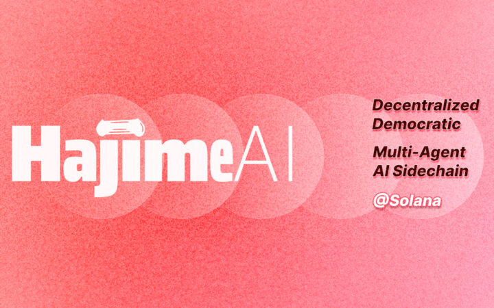 HajimeAI: Decentralized Multi-Agent Graph on Solana, Democratic AI for All