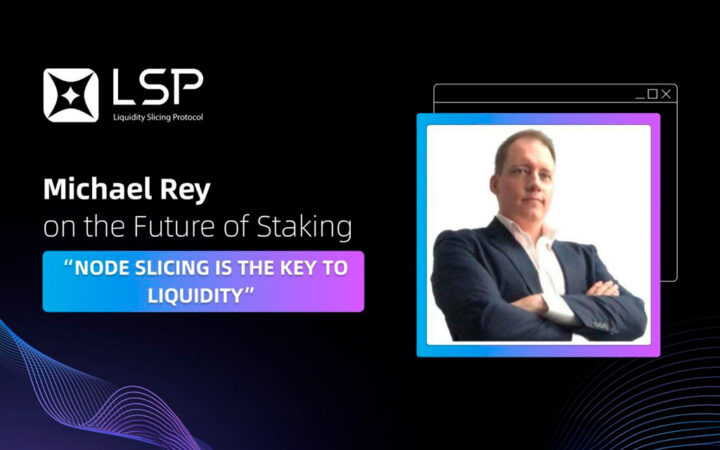 LSP Network Announces Breakthrough in Staking Liquidity with Innovative Node Slicing Protocol