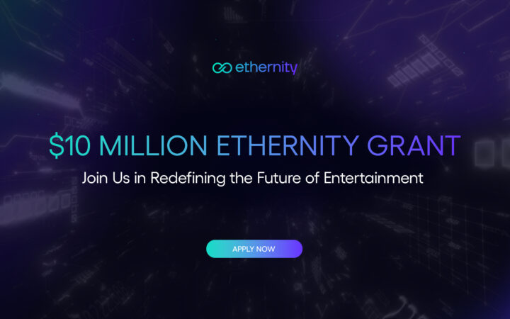 Ethernity Chain Unveils $10 Million Grant Program to Empower Founders
