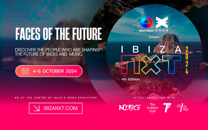 Ibiza NXT 2024: Faces of the Future – Discover the People Shaping the Future of Web3 and Music