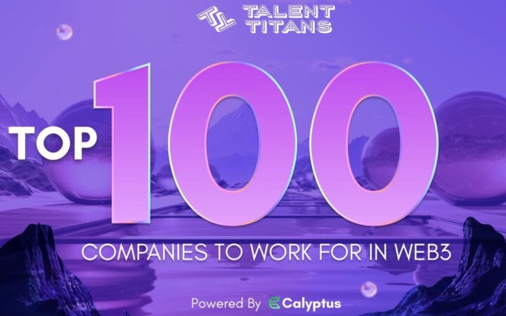 Talent Titans: Calyptus Announces Web3’s First-Ever Top 100 Employers List