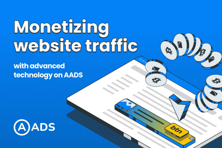 The Crypto Ad Network AADS Introduces An Advanced Technology For Monetizing Website Traffic