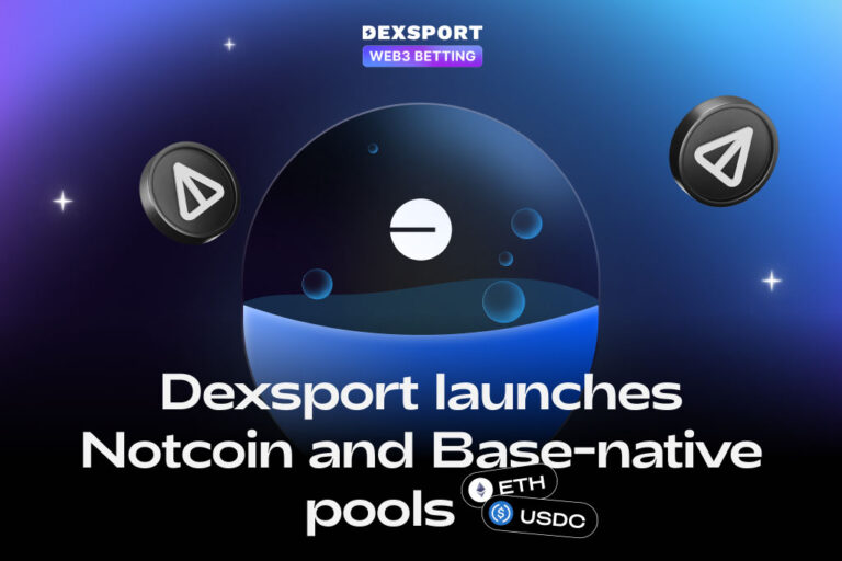 Dexsport Launches Notcoin and Base-Native Betting Pools, Now Supporting Deposits in 40+ Digital Assets
