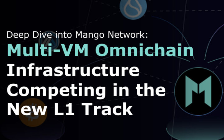 Mango Network Launches Revolutionary Multi-VM Omnichain Infrastructure, Poised to Transform Blockchain Ecosystem