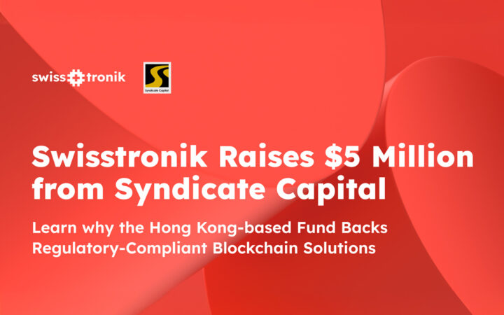 Swisstronik Secures $5M Investment from Syndicate Capital, Signalling Demand for Blockchain Compliance Solutions