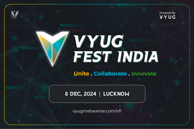 VYUG Presents VYUG Fest India 2024: Unveiling the Future of Blockchain, Metaverse, and Digital Innovation