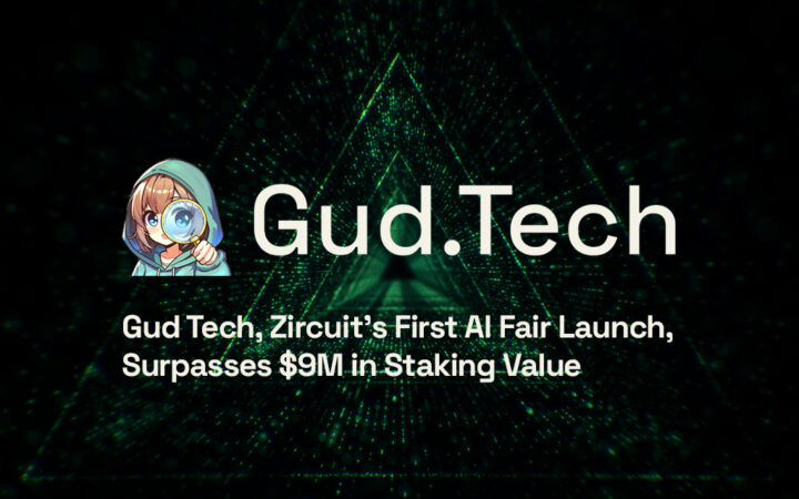 Gud Tech, Zircuit’s First AI Fair Launch, Surpasses $9M in Staking Value