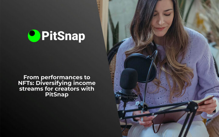 From Performances to NFTs: Diversifying Income Streams for Creators with PitSnap