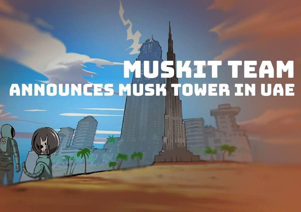 MuskIt Team Announces Musk Tower: UAE’s Upcoming Global Innovation and Crypto Hub