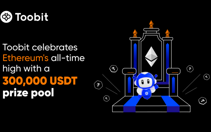 Toobit Celebrates Ethereum’s All-Time High with a 300,000 USDT Prize Pool
