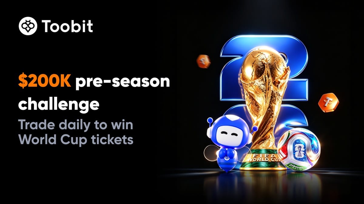 Toobit Opens $200,000 Pre-Season Challenge Ahead of World Cup 2026